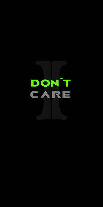 Yeah i dont care quotes Quote aesthetic I Dont Care HD phone wallpaper   Pxfuel