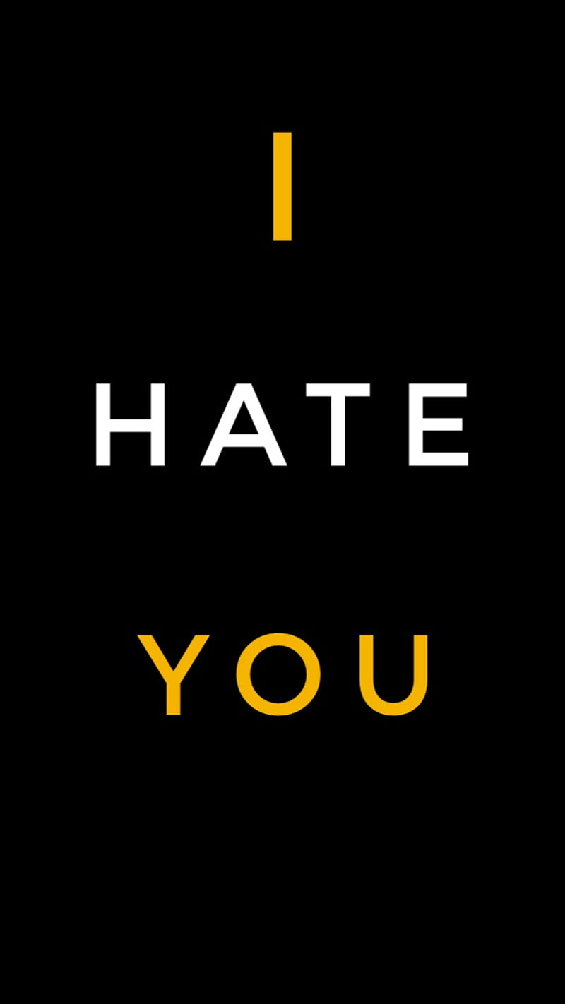 I Hate You  IPhone Wallpapers  iPhone Wallpapers