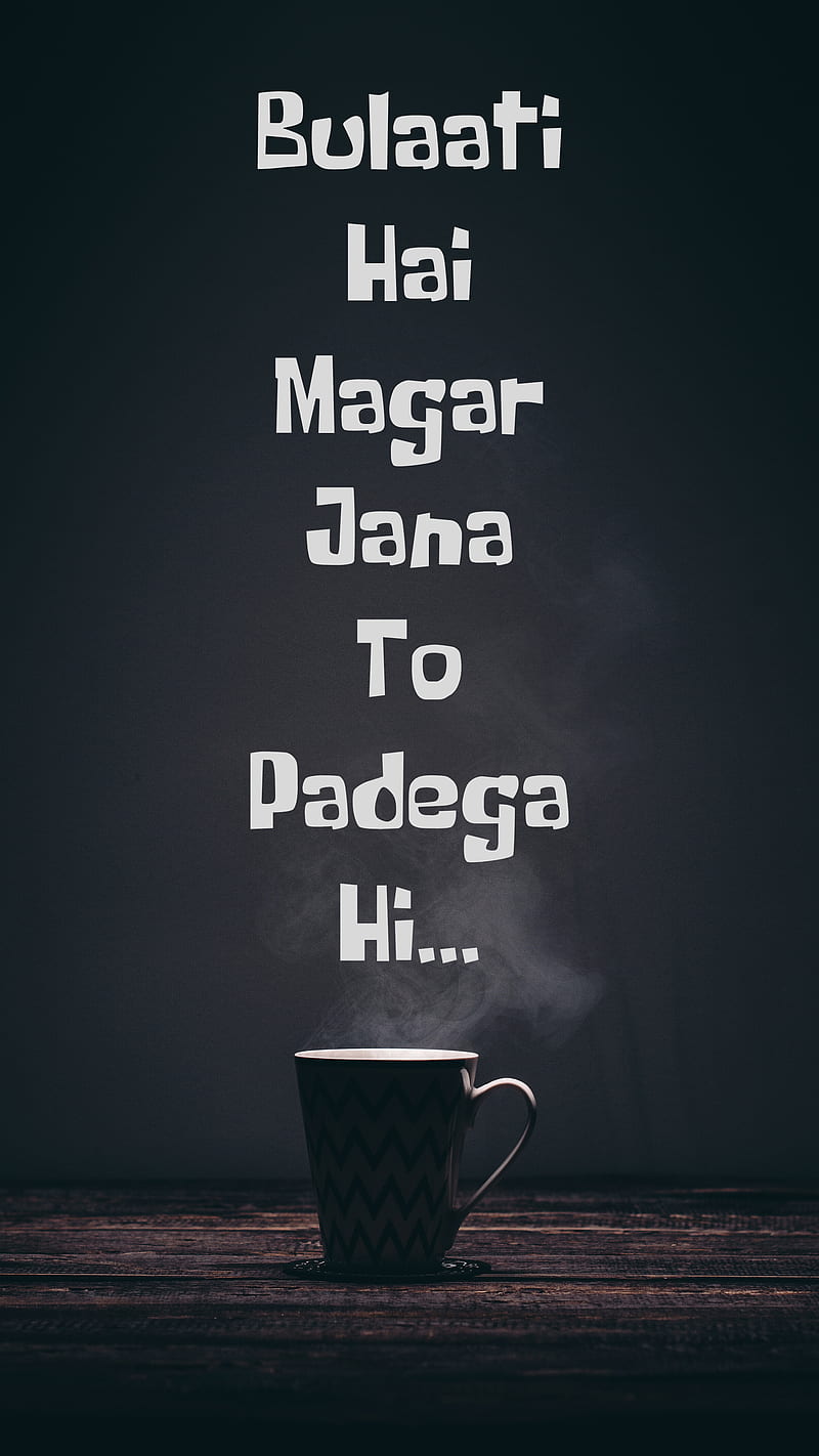 Bulati hai, attitude, chai, tea, HD phone wallpaper