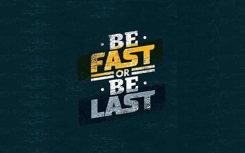 quotes, motivation, inspiration, be fast, HD wallpaper