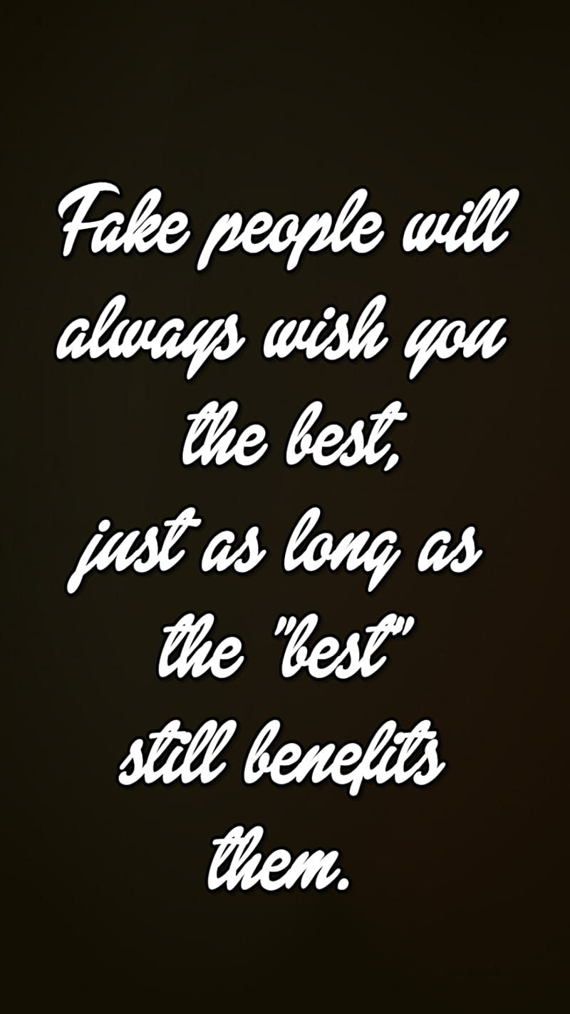 fake people, benefits, cool, new, quote, saying, sign, HD phone wallpaper
