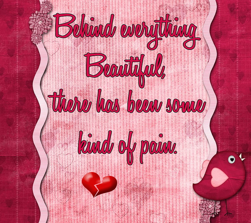pain, bonito, behind, everything, kind, life, new, nice, sayings, some, HD wallpaper