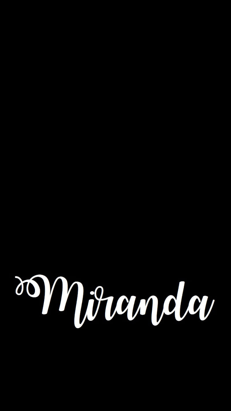 720P Free Download Miranda Calligraphy Name HD Phone Wallpaper 