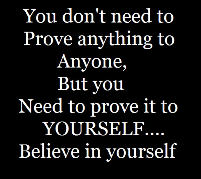 Prove yourself, prove, yourself, HD wallpaper | Peakpx
