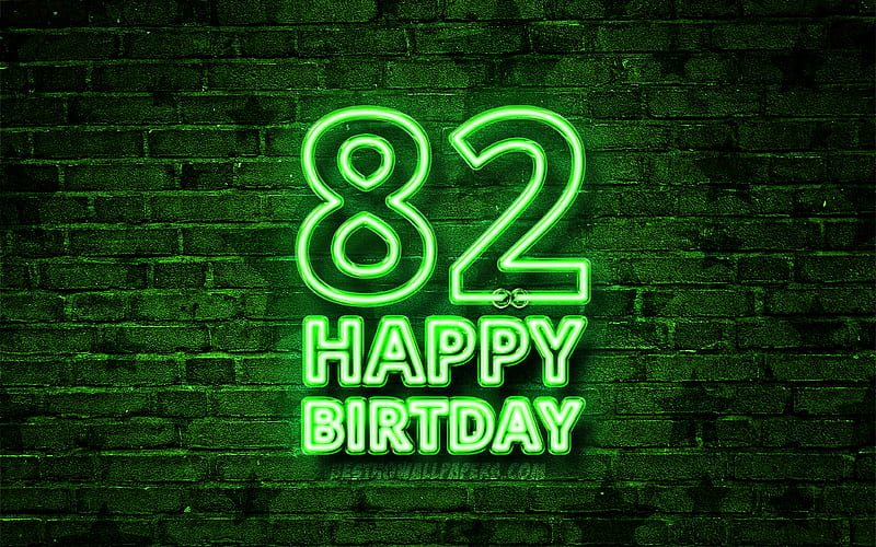 Happy 82 Years Birtay green neon text, 82nd Birtay Party, green brickwall, Happy 82nd birtay, Birtay concept, Birtay Party, 82nd Birtay, HD wallpaper