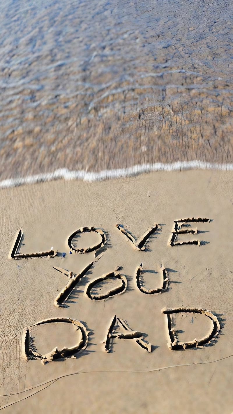 I Love You Dad, Written On Beach Sand, HD phone wallpaper