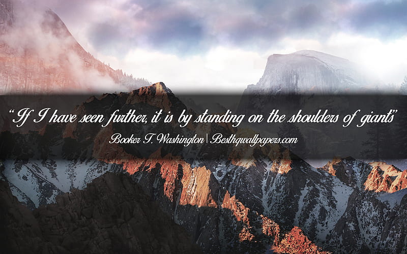 If I have seen further It is by standing on the shoulders of giants, Isaac Newton, calligraphic text, quotes about life, Isaac Newton quotes, inspiration, landscape background, HD wallpaper