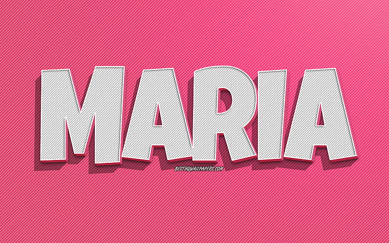 Maria, de líneas rosadas, con nombres, nombre de maria, nombres femeninos,  tarjeta de felicitación de maria, Fondo de pantalla HD | Peakpx