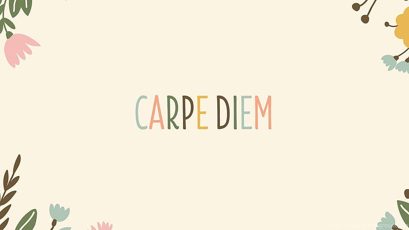 Carpe Diem, HD wallpaper