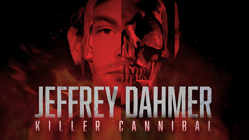 Watch Jeffrey Dahmer: Killer Cannibal, HD wallpaper