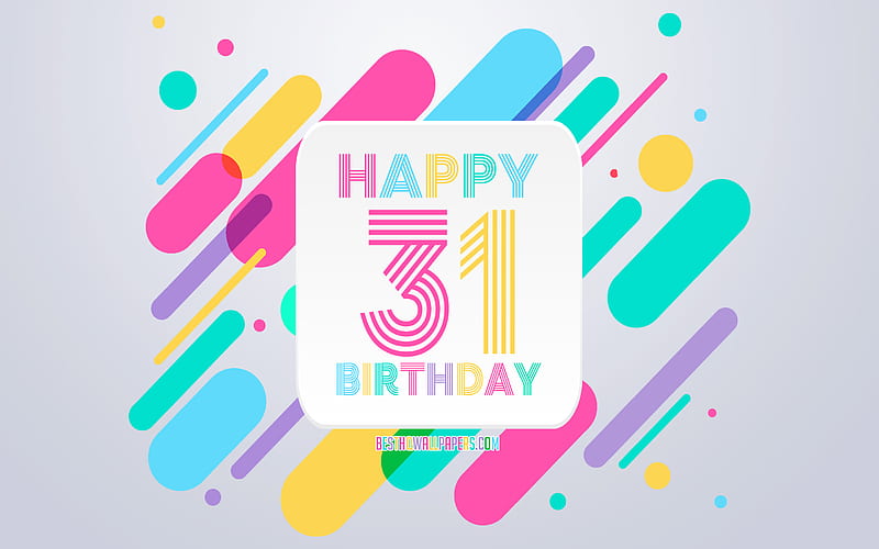 Happy 31 Years Birtay, Abstract Birtay Background, Happy 31st Birtay, Colorful Abstraction, 31st Happy Birtay, Birtay lines background, 31 Years Birtay, 31 Years Birtay party, HD wallpaper
