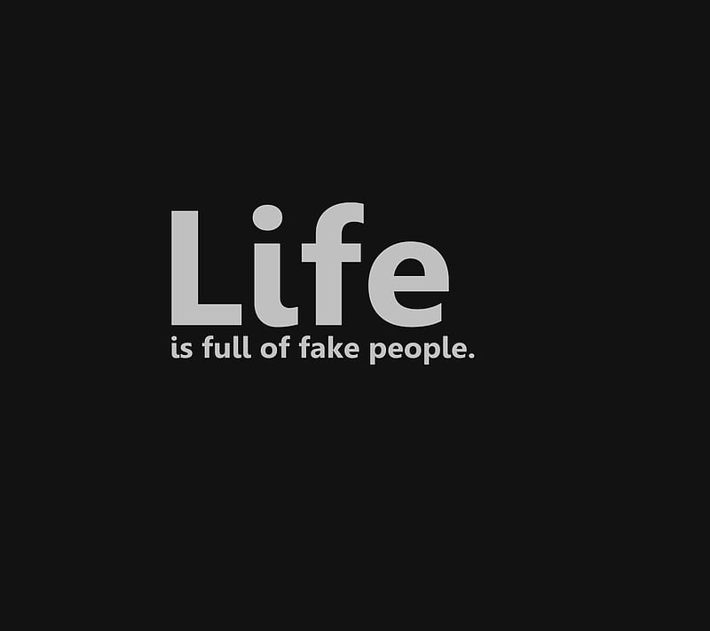 Life, fake, people, quote, sayings, HD wallpaper