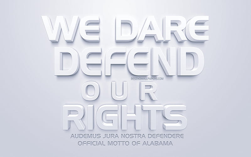We dare defend our rights, state motto of Alabama, Creative 3d art, white background, Alabama, USA, Audemus jura nostra defendere, HD wallpaper