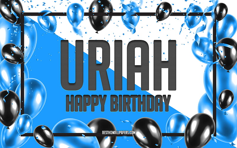 Happy Birtay Uriah, Birtay Balloons Background, Uriah, with names, Uriah Happy Birtay, Blue Balloons Birtay Background, greeting card, Uriah Birtay, HD wallpaper