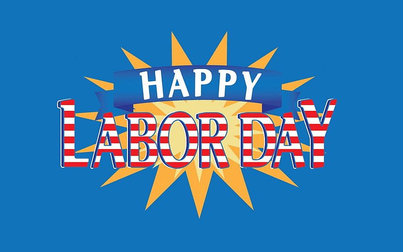 Happy Labor Day, life, signs, love, dom, America, fun, Labor Day, workers, HD wallpaper