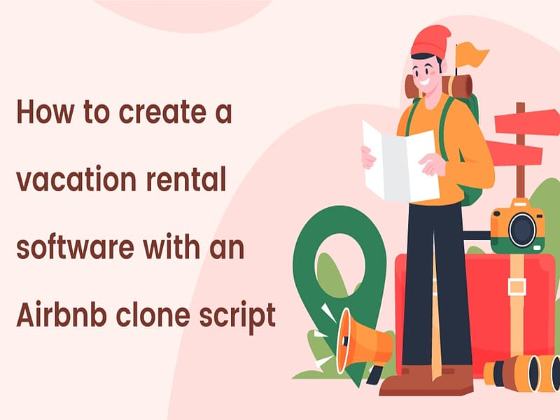 How to create a vacation rental software with an Airbnb clone script., vacation rental script, Airnbnb clone, airbnb clone app, airbnb clone script, HD wallpaper