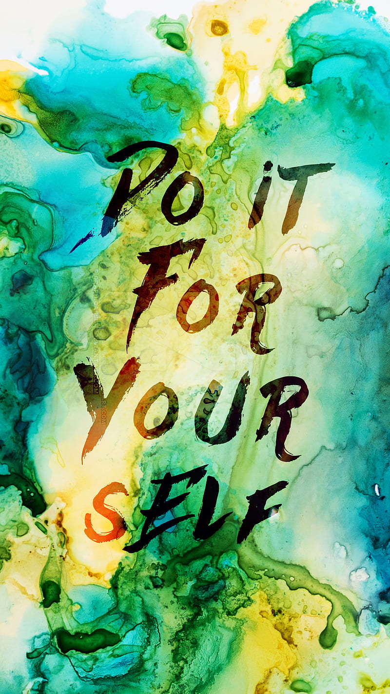 Do it for yourself, 