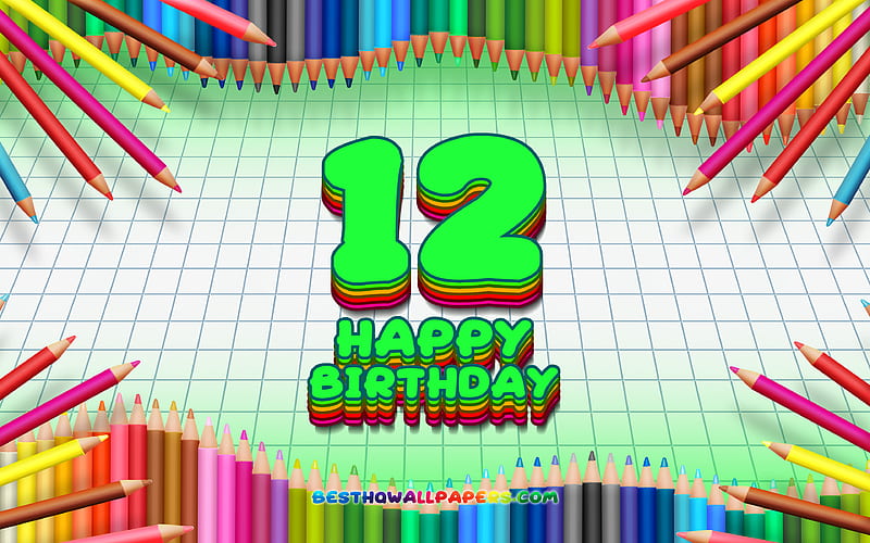 Happy 12th birtay, colorful pencils frame, Birtay Party, green checkered background, Happy 12 Years Birtay, creative, 12th Birtay, Birtay concept, 12th Birtay Party, HD wallpaper