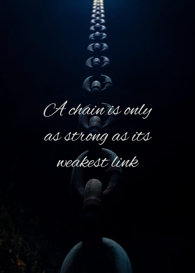 chain, strength, weakness, link, phrase, HD phone wallpaper