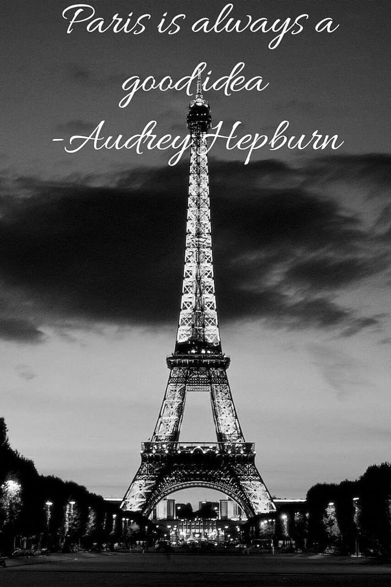 Paris, audrey hepburn, black and white, love, night, quote, tower, travel, HD phone wallpaper