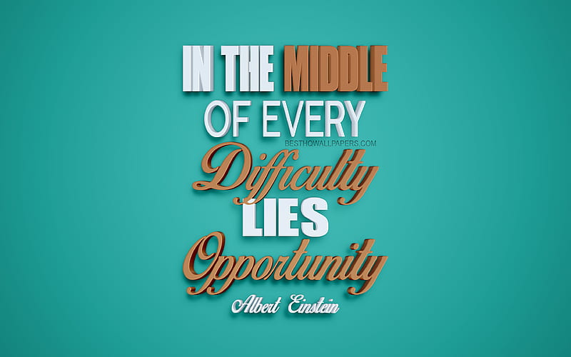 In the middle of every difficulty lies opportunity, Albert Einstein quotes, creative 3d art, quotes about opportunities, popular quotes, motivation quotes, inspiration, green background, HD wallpaper