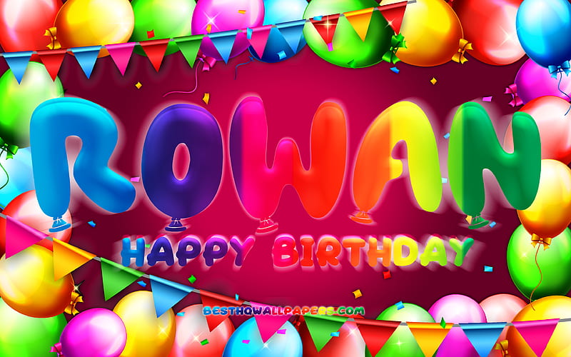 Happy Birtay Rowan colorful balloon frame, Rowan name, purple background, Rowan Happy Birtay, Rowan Birtay, popular american female names, Birtay concept, Rowan, HD wallpaper