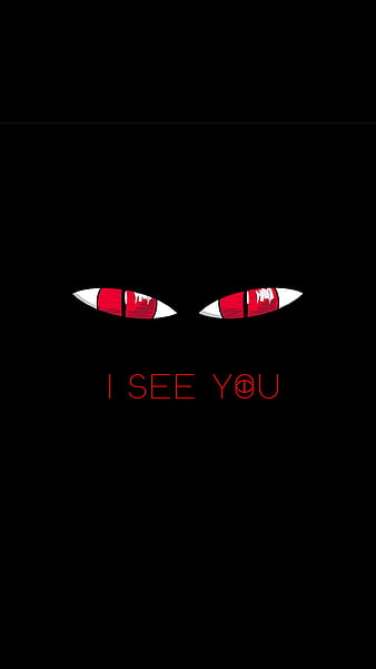 I See You Wallpapers  Top Free I See You Backgrounds  WallpaperAccess