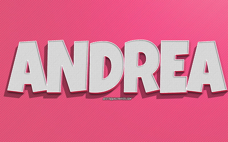 Andrea, de líneas rosadas, con nombres, andrea name, nombres femeninos,  tarjeta de felicitación andrea, Fondo de pantalla HD | Peakpx