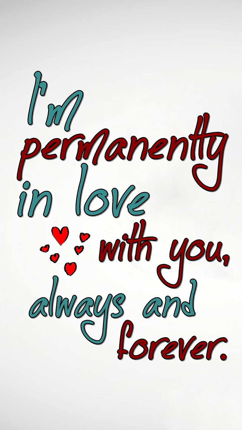 Always and forever, cool, love, new, permanently, quote, saying, sign ...