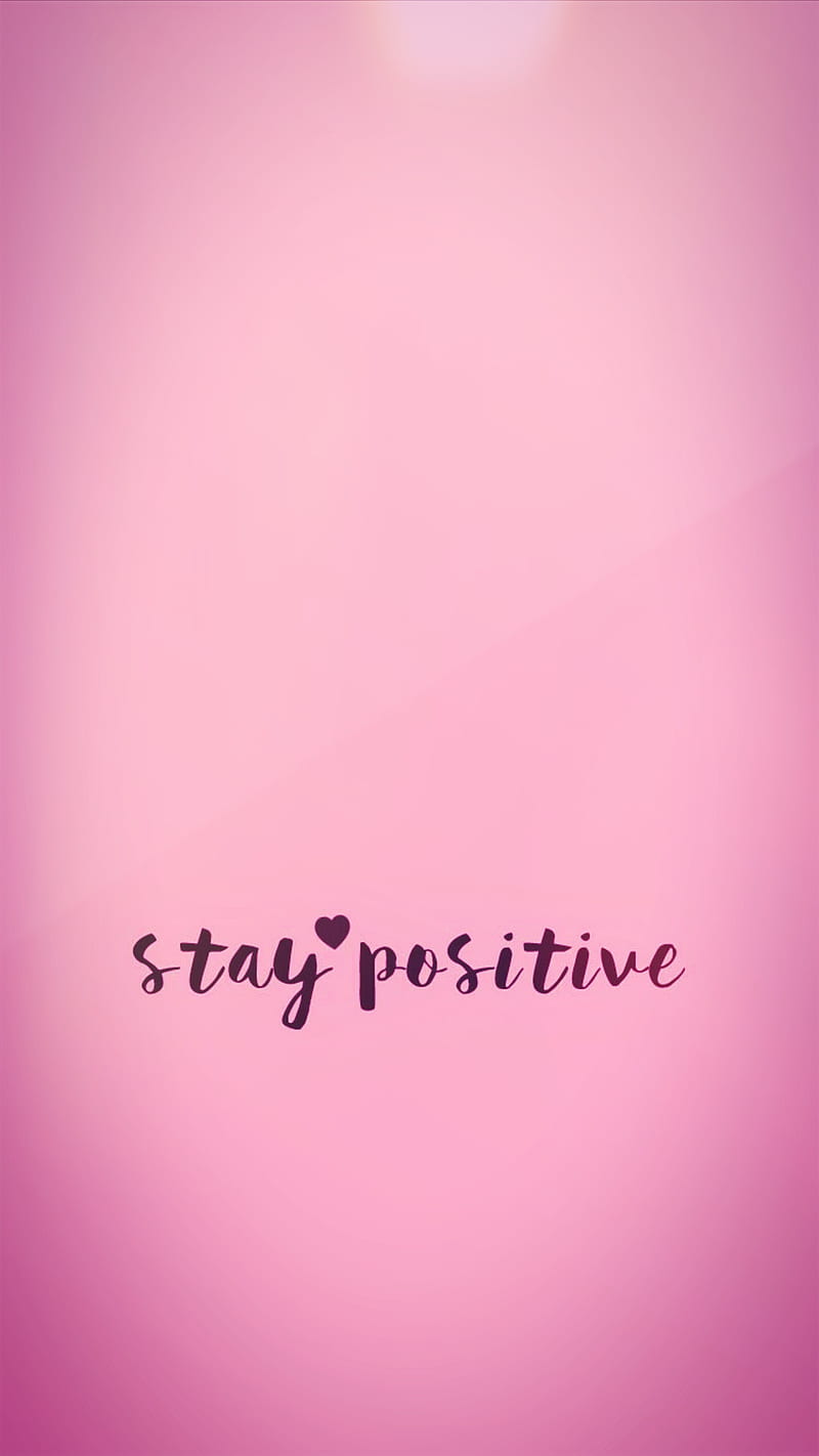 Stay positive love, edited, galaxy, google morning, quotes, HD phone wallpaper