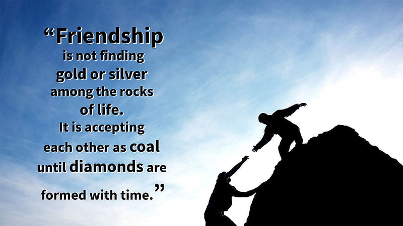 Friendship Is Not Finding Gold Or Silver Amoung The Rocks Of Life Inspirational, HD wallpaper