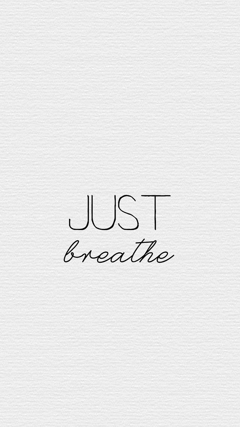 Just Breathe, HD phone wallpaper | Peakpx