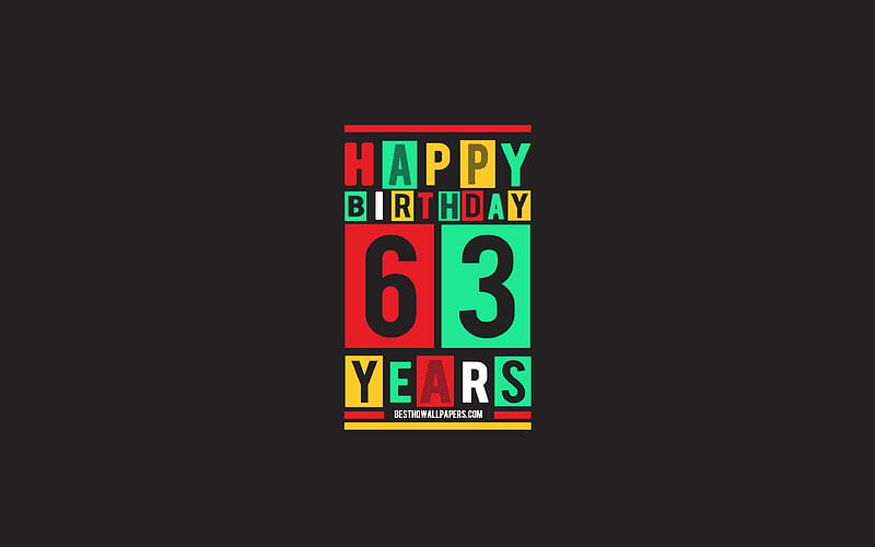 Happy 63 Years Birtay, Birtay Flat Background, 63rd Happy Birtay, Creative Flat Art, 63 Years Birtay, Happy 63rd Birtay, Colorful Abstraction, Happy Birtay Background, HD wallpaper