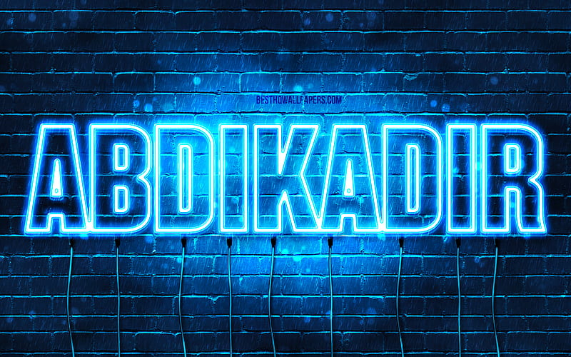 HD wallpaper abdikadir with names abdikadir name blue neon lights happy birtay abdikadir popular arabic male names with abdikadir name