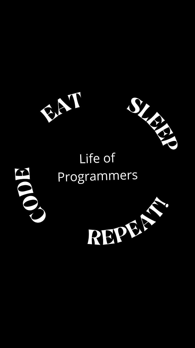 Programmer Wallpaper 4K, Life, Work, Play, Repeat, Coding