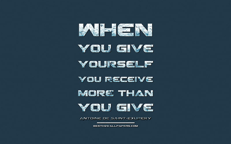 When you give yourself You receive more than you give, Antoine de Saint-Exupery, grunge metal text, quotes about yourself, Antoine de Saint-Exupery quotes, inspiration, blue fabric background, HD wallpaper