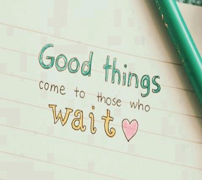 Good Things, love, quotes, wait, HD wallpaper