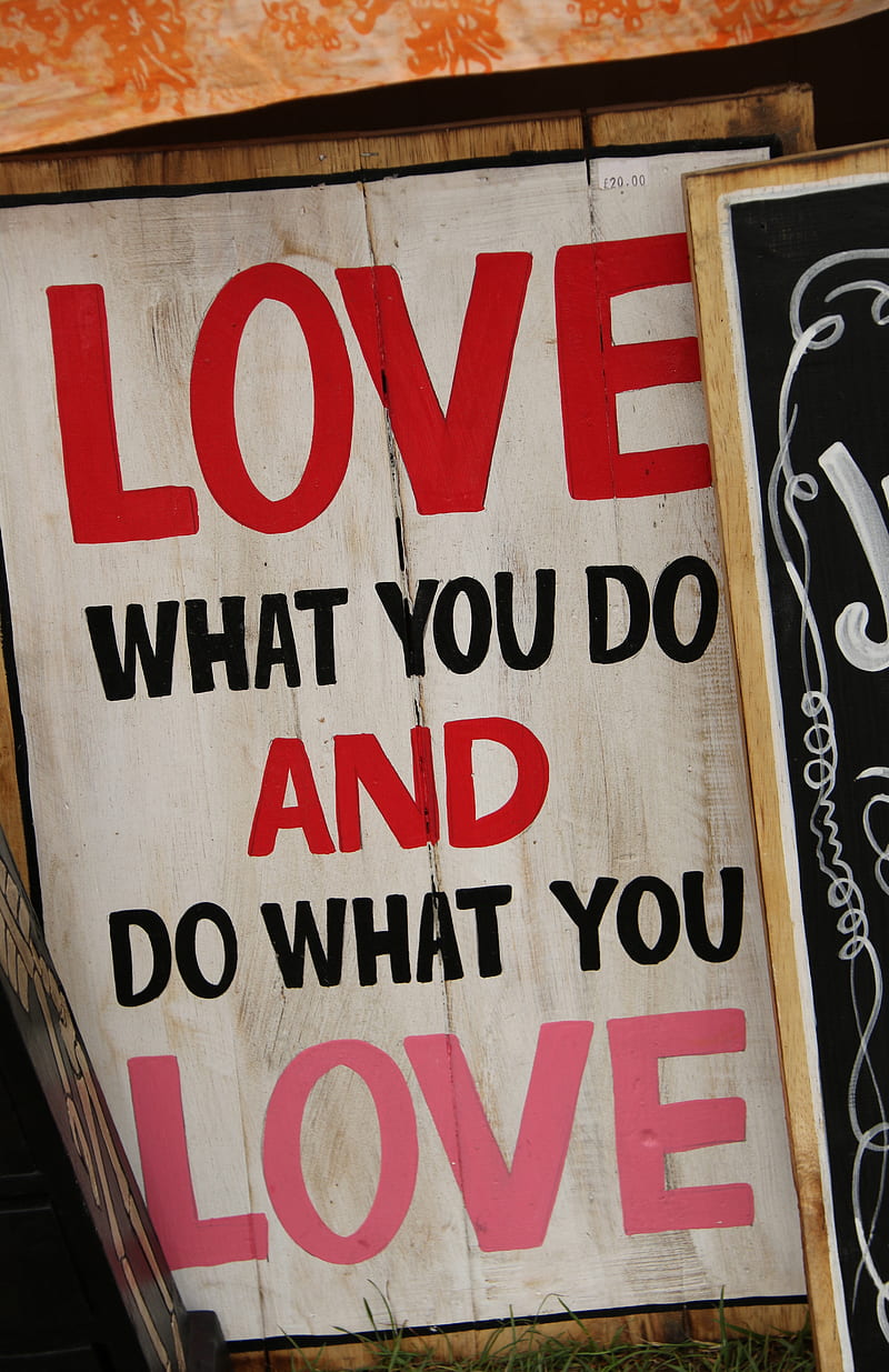 Love What You Do and Do What You Love poster, HD phone wallpaper