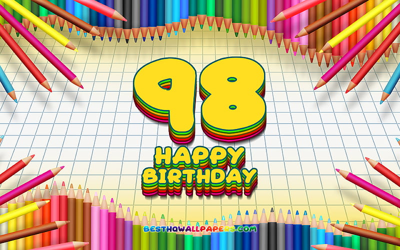 Happy 98th birtay, colorful pencils frame, Birtay Party, yellow checkered background, Happy 98 Years Birtay, creative, 98th Birtay, Birtay concept, 98th Birtay Party, HD wallpaper