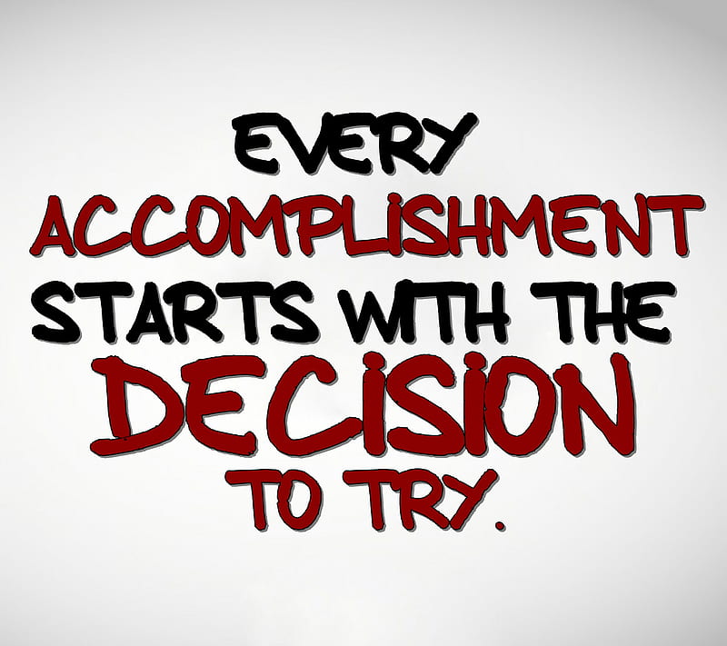 accomplishment, cool, decision, life, new, quote, saying, sign, try, HD wallpaper