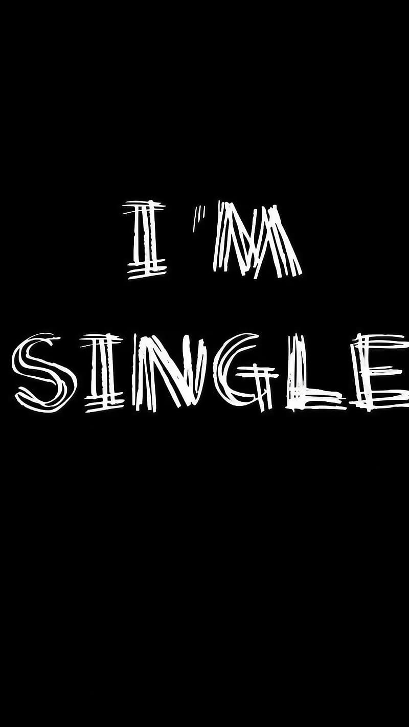 I Am Single, White Chalk Written, black background, HD phone wallpaper