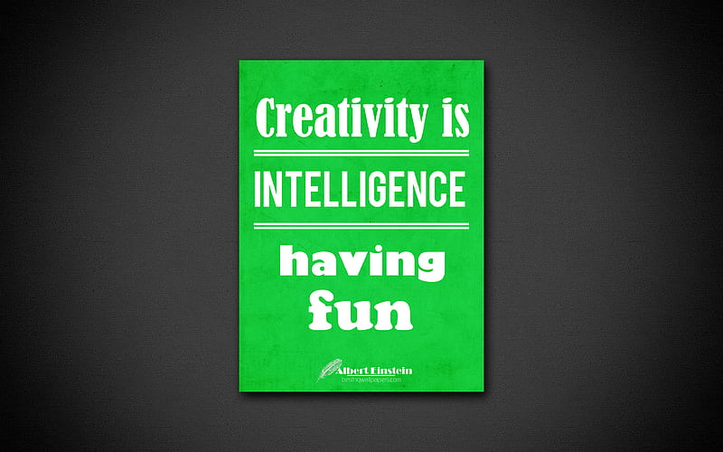 Creativity is intelligence having fun quotes, Albert Einstein, motivation, inspiration, HD wallpaper
