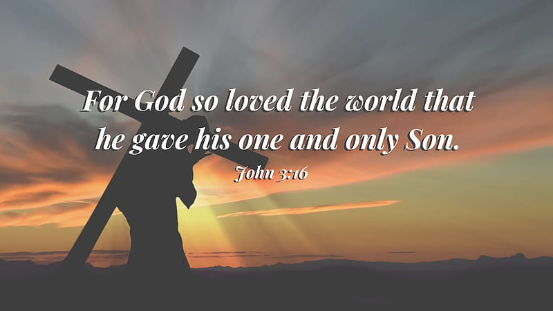 For God So Loved The Word That He Gave His One And Only Son Jesus, HD wallpaper