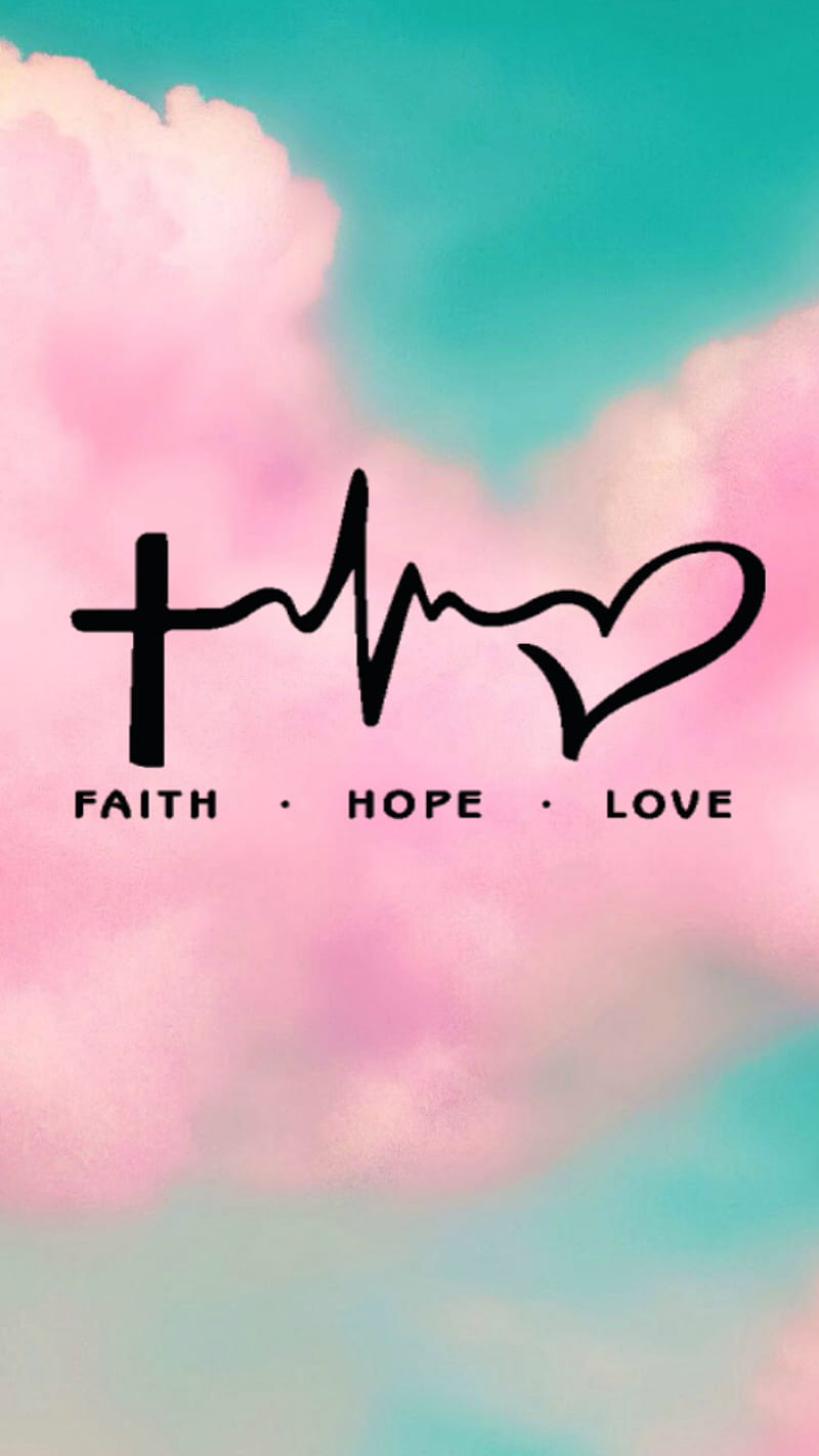 Faithlovehope1, faith, hope, love, HD phone wallpaper