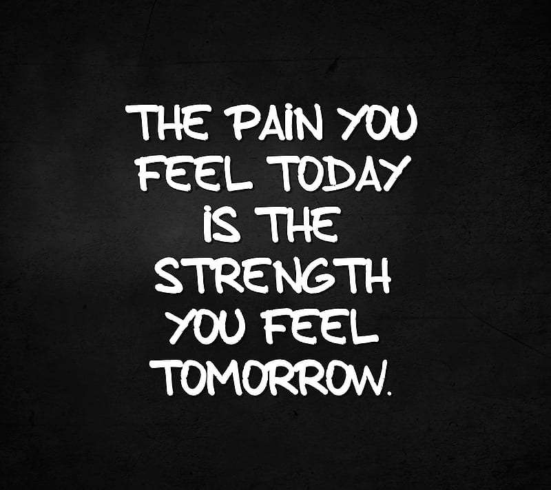 the strength, cool, new, pain, quote, saying, sign, today, tomorrow, HD wallpaper