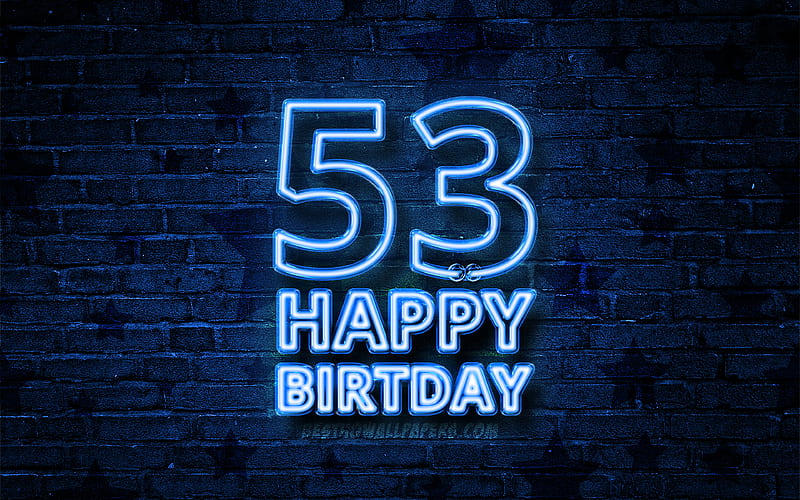 Happy 53 Years Birtay blue neon text, 53rd Birtay Party, blue brickwall, Happy 53rd birtay, Birtay concept, Birtay Party, 53rd Birtay, HD wallpaper