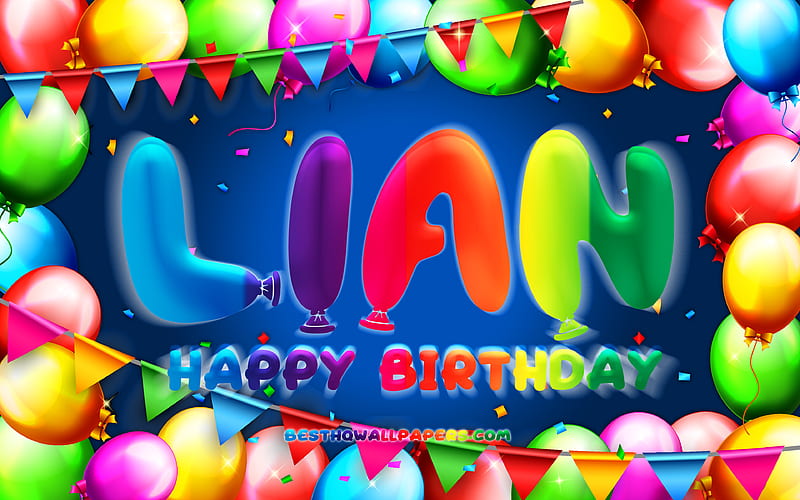 Happy Birtay Lian colorful balloon frame, Lian name, blue background, Lian Happy Birtay, Lian Birtay, popular german male names, Birtay concept, Lian, HD wallpaper