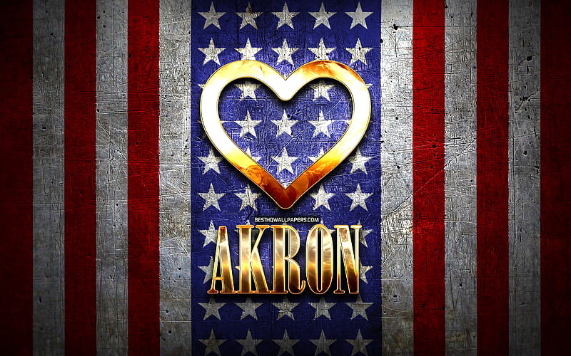 I Love Akron, american cities, golden inscription, USA, golden heart, american flag, Akron, favorite cities, Love Akron, HD wallpaper