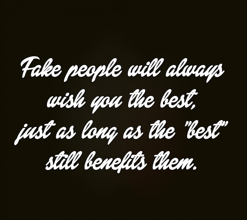 fake people, benefits, best, cool, fake, new, people, quote, saying, sign, wish, HD wallpaper