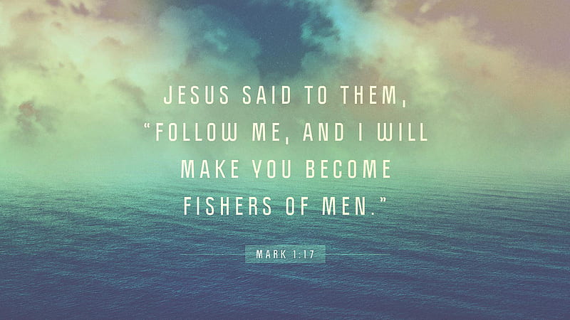 Jesus Said To Them Follow Me And I Will Make You Become Fishers Of Men Bible Verse, HD wallpaper